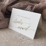 Elegant Gold Calligraphy Bridesmaid Thank You Card<br><div class="desc">This elegant gold calligraphy bridesmaid thank you card is perfect for a simple wedding. The neutral design features a minimalist card decorated with romantic and whimsical faux gold foil typography. Please Note: This design does not feature real gold foil. It is a high quality graphic made to look like gold...</div>