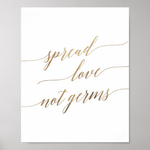 Elegant Gold Calligraphy Spread Love Not Germs Poster