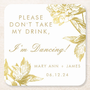 Elegant Gold Floral "Don't Take My Drink" Square Paper Coaster