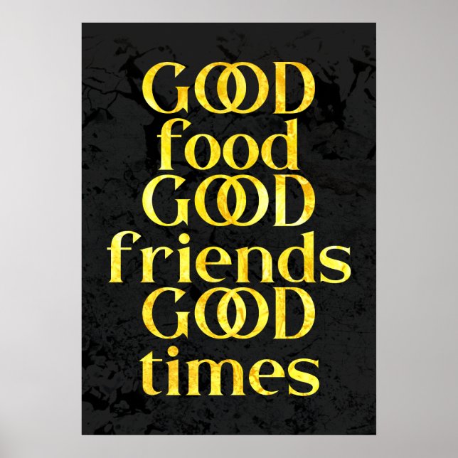 Elegant Gold Good Food Friends & Times Quote Poster (Front)