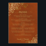 Elegant Gold Lace Frills on Rust Orange Wedding Menu<br><div class="desc">This beautiful wedding menu is simple,  elegant,  sophisticated and stylish. It features an elegant rust orange design with lacy gold script calligraphy and delicate golden curls and swirls in the corners. The background features a marbled texture.</div>