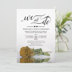 Elegant Gold Ochre Rose We Still Do Vow Renewal Invitation