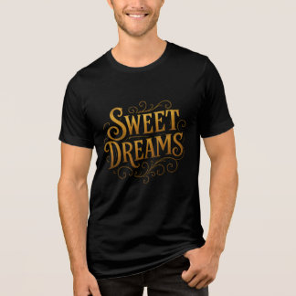 Elegant Gold "Sweet Dreams" Typography Tri-Blend Shirt