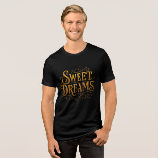 Elegant Gold "Sweet Dreams" Typography Tri-Blend Shirt