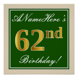 Elegant, Green, Faux Gold 62nd Birthday + Name Poster