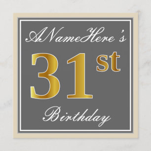 Elegant, Grey, Faux Gold 31st Birthday + Name Invitation