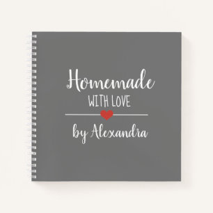 Elegant grey Homemade with love recipe Notebook