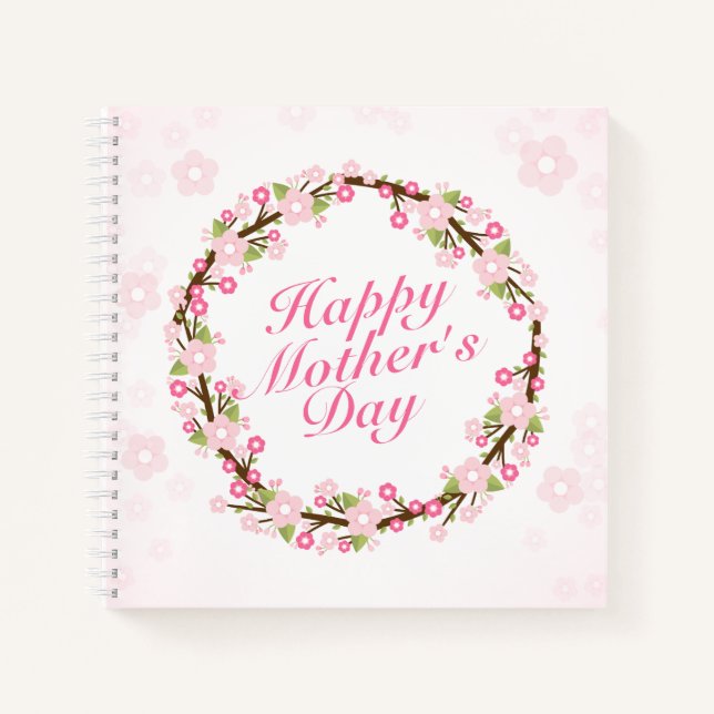 Elegant Happy Mother's Day Floral Wreath Notebook (Front)