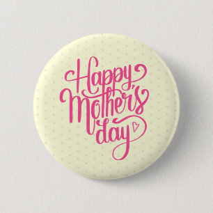 Elegant Happy Mother's Day Pin Button