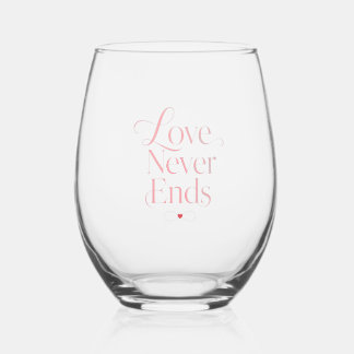 Elegant "Love Never Ends" Stemless Wine Glass -