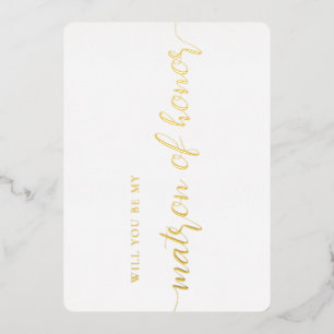 Elegant Matron of Honour Proposal Gold Foil Card