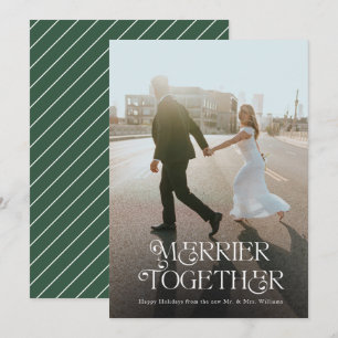 Elegant Merrier Together Family or Newlywed Holid Holiday Card