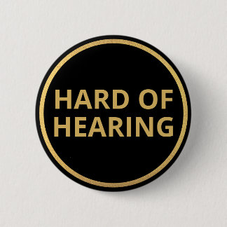 Elegant Minimal Black Gold Text Hard of Hearing 6 Cm Round Badge