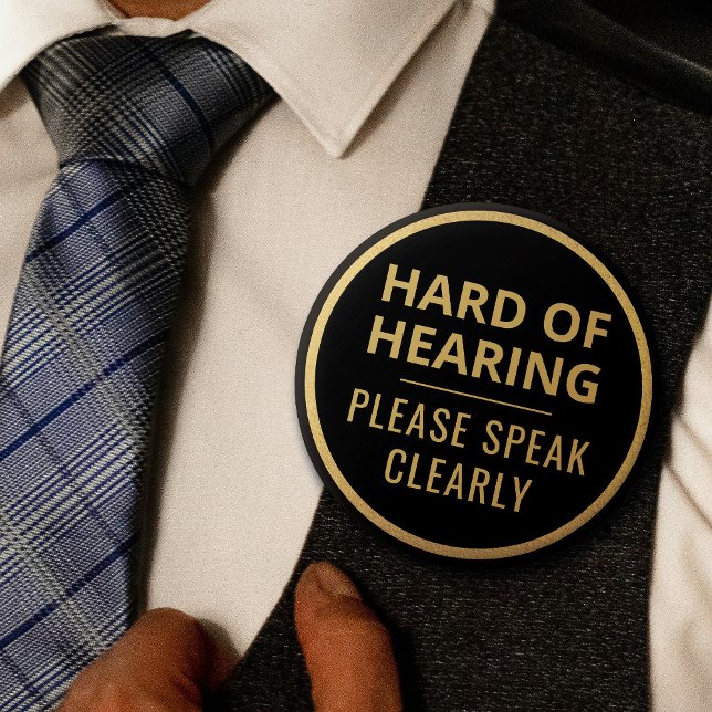 Elegant Minimalist Black Gold Text Hard of Hearing 6 Cm Round Badge (In Situ on Shirt)