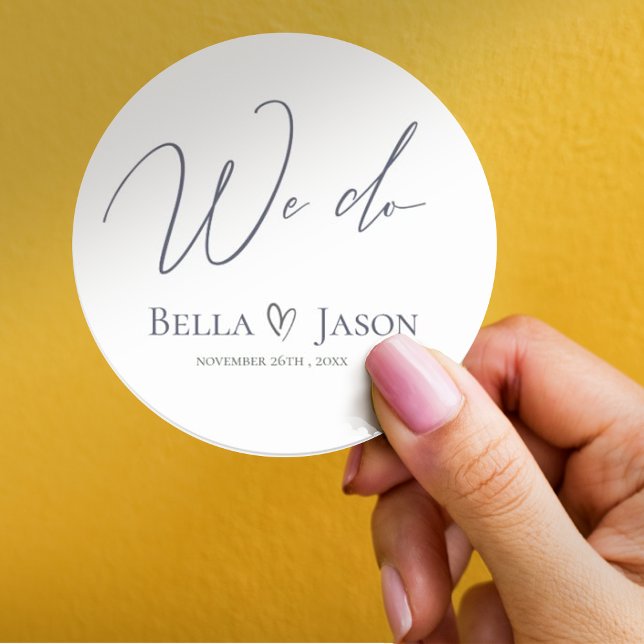 Elegant Minimalist We Do Wedding Save The Date Classic Round Sticker (Elegant Minimalist We Do Wedding Save The Date Classic Round Sticker)