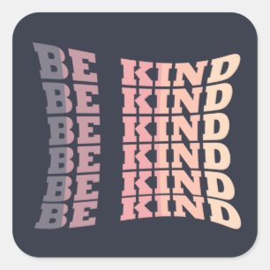 Elegant Modern Be kind kindness Square Sticker