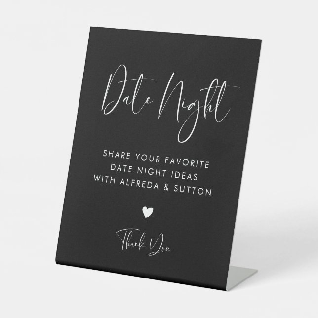 Elegant & Modern Black Date night ideas Pedestal Sign (Front)