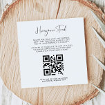 Elegant Modern Black White Honeymoon fund QR code Enclosure Card<br><div class="desc">A modern typography and a classic black and white theme for your wedding stationery: choose this simple and elegant wedding suite. Fully customisable: you can change the background as well as the text colour as you like. Replace the image with your own custom QR code to give your guests access...</div>