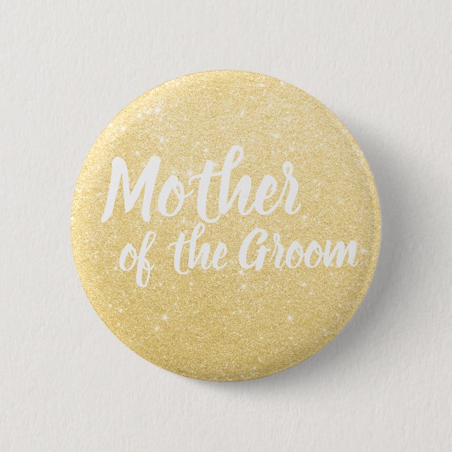 Elegant & modern gold glitter mother of the groom 6 cm round badge (Front)