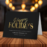 Elegant Modern Gold Script Business Corporate Holiday Card<br><div class="desc">Modern minimalist business holiday card with elegant script calligraphy reading HAPPY HOLIDAYS in printed gold. Below is space for your custom message as well as additional space inside over your corporate logo.</div>