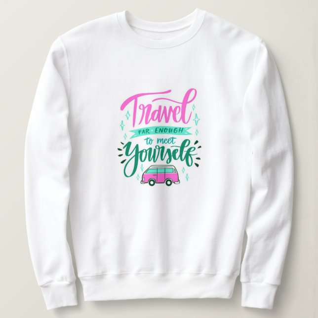 Elegant Modern Motivation Best Popular Message Sweatshirt (Design Front)