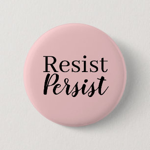 Elegant Modern Resist Persist Inspirational Quote 6 Cm Round Badge