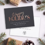 Elegant Modern Rose Gold Script Business Corporate Holiday Card<br><div class="desc">Modern minimalist business holiday card with elegant script calligraphy reading HAPPY HOLIDAYS in printed rose gold. Below is space for your custom message as well as additional space on the back over your corporate logo. This is the dark grey version.</div>