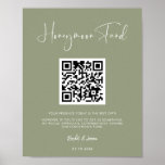 Elegant & modern sage green Honeymoon fund QR code Poster<br><div class="desc">A modern typography and a trendy sage green colour for your wedding stationery: choose this simple and elegant wedding suite. Fully customisable: you can change the background as well as the text colour as you like. Replace the QR code with your own to give your guests access to your digital...</div>