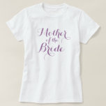 Elegant mother of the bride t shirts | Lavender<br><div class="desc">Elegant mother of the bride t shirts | Lavender. Cute stylish gift idea for mum at wedding party. Personalizable purple text.  Create one for other family members too.</div>