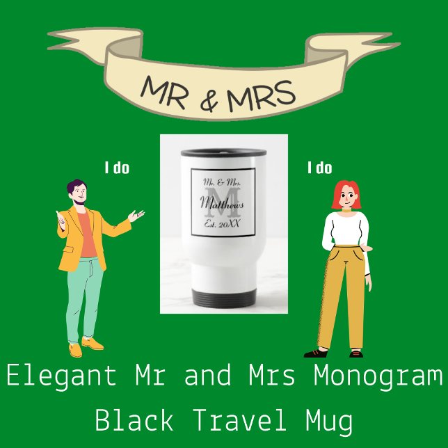 Elegant Mr and Mrs Monogram Black Travel Mug (Elegant Mr and Mrs Monogram Black Travel Mugs)