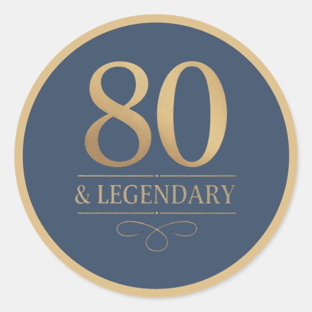 Elegant Navy & Gold 80th & Legendary Birthday Classic Round Sticker (Front)