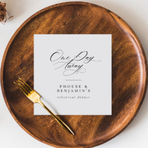 Elegant One Day Away Rehearsal Dinner Personalised Napkin