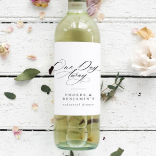 Elegant One Day Away Rehearsal Dinner Personalised Wine Label