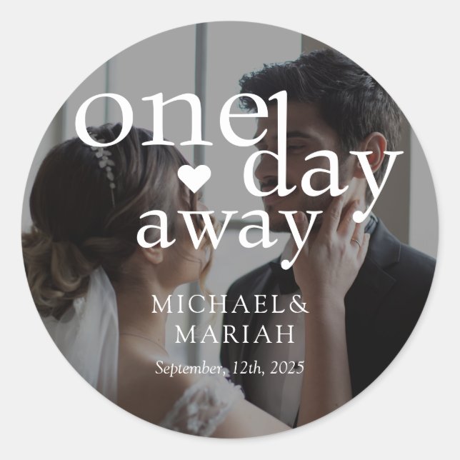 Elegant One Day Away Rehearsal Dinner Photo Classic Round Sticker (Front)