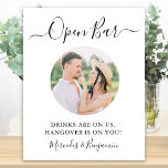 Elegant Open Bar Personalised Photo Wedding Poster<br><div class="desc">Open Bar ! Simple yet elegant calligraphy, this wedding bar sign features Open bar in elegant calligraphy, and drinks are on us, hangover in on you! . Customise this elegant wedding sign with your favourite engagement or couple photo, and names! COPYRIGHT © 2020 Judy Burrows, Black Dog Art - All...</div>