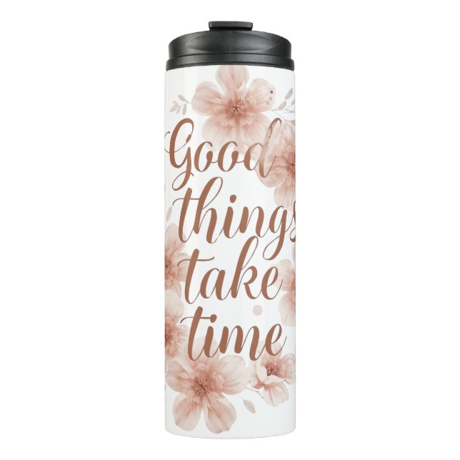 Elegant Patience and Growth Quote Thermal Tumbler (Front)