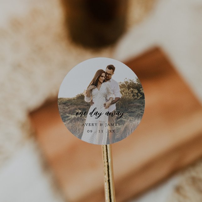 Elegant Photo One Day Away Rehearsal Dinner Classic Round Sticker (Creator Uploaded)