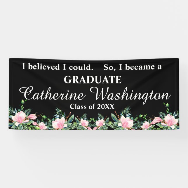 Elegant Pink Floral "I Belived I Could" Graduation Banner (Horizontal)