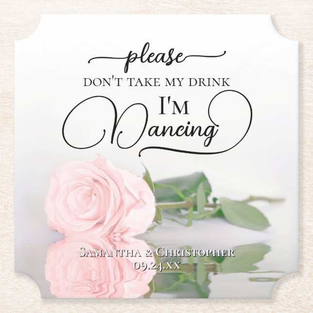 Elegant Pink Rose Don't Take My Drink Wedding Paper Coaster (Front)