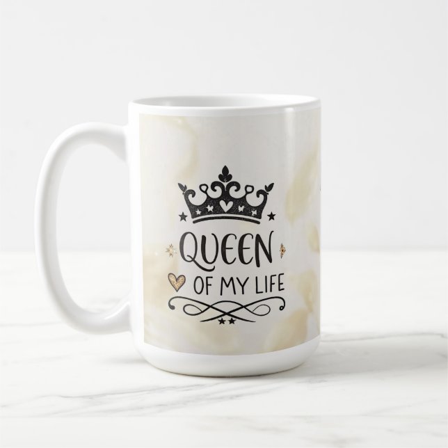 Elegant Queen of my Life-my mom  Coffee Mug (Left)