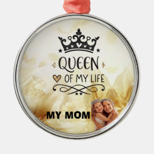 Elegant Queen of my Life-my mom  Metal Tree Decoration