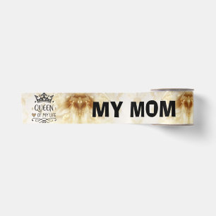 Elegant Queen of my Life-my mom Satin Ribbon