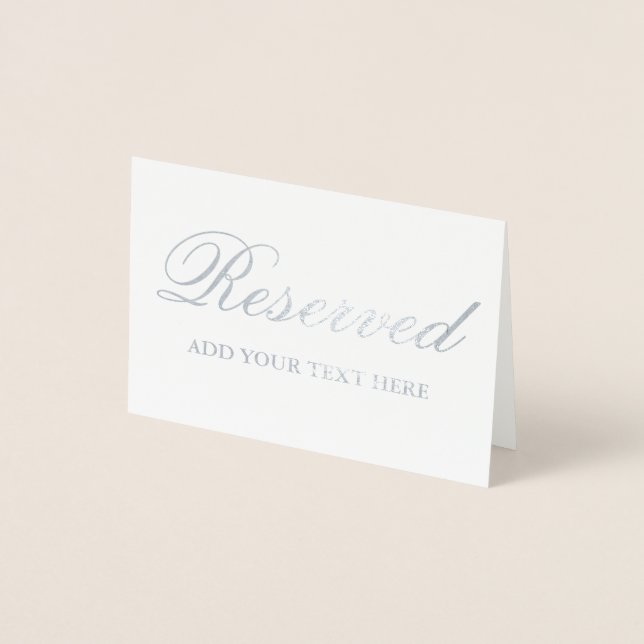 Elegant Reserved Silver Foil Table Card - Add Text (Front)