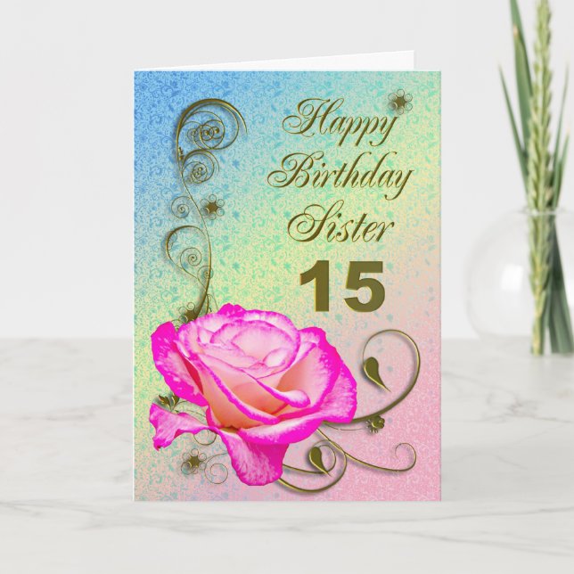 Elegant rose 15th birthday card for Sister (Front)