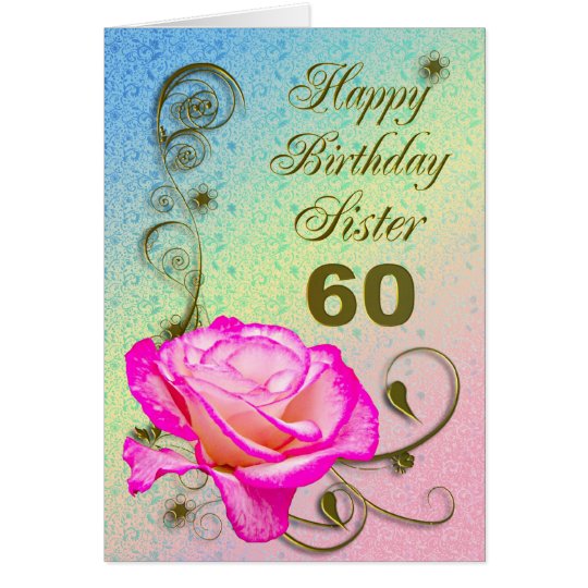 Elegant rose 60th birthday card for Sister