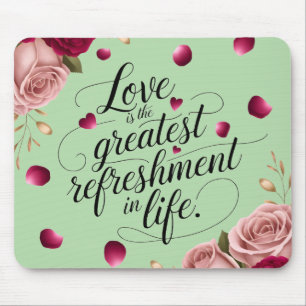 Elegant Rose Floral Quote Design Mouse Mat