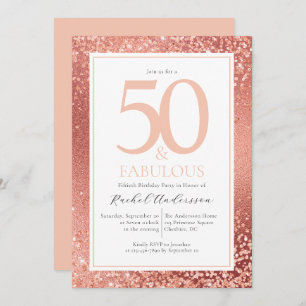 Elegant Rose Gold 50 and Fabulous 50th Birthday In Invitation