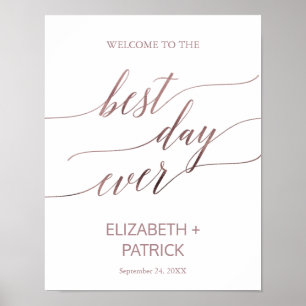 Elegant Rose Gold Calligraphy Best Day Ever Sign