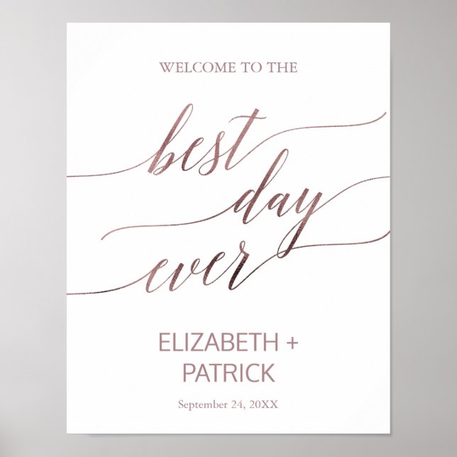 Elegant Rose Gold Calligraphy Best Day Ever Sign (Front)