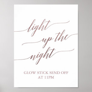 Elegant Rose Gold Calligraphy Light Up The Night Poster
